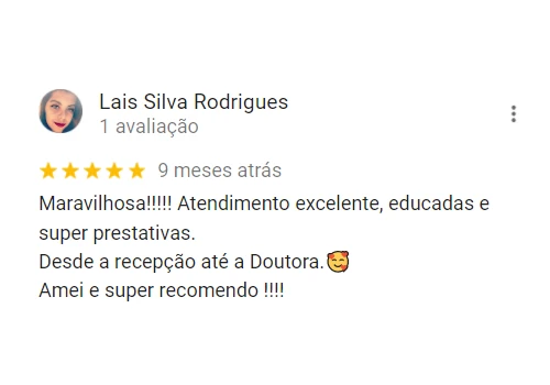 Maravilhosa!!!!! Atendimento excelente, educadas e super prestativas.
            Desde a recepção até a Doutora.🥰
            Amei e super recomendo !!!!