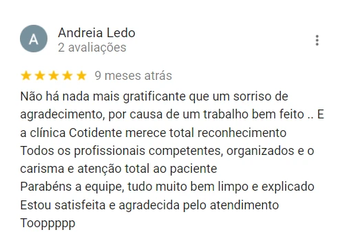 Não há nada mais gratificante que um sorriso de agradecimento, por causa de um trabalho bem feito .. E a clínica Cotidente merece total reconhecimento
            Todos os profissionais competentes, organizados e o carisma e atenção total ao paciente
            Parabéns a equipe, tudo muito bem limpo e explicado
            Estou satisfeita e agradecida pelo atendimento
            Tooppppp